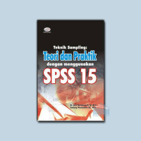 Image of Teknik Sampling : Teori dan Praktik dengan menggunakan SPSS 15