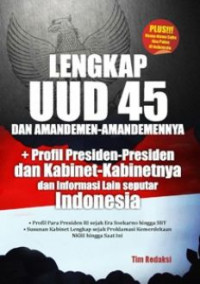 Lengkap UUD 45 dan Amandemen-amandemennya