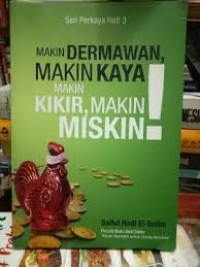 Image of Makin Dermawan  ,  makin kaya makin kikir, makin miskin