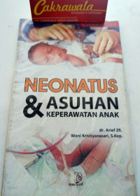 Neonatus & Asuhan Keperawatan Anak