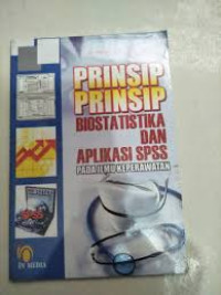 Image of Prinsip - prinsip biostatistika dan aplikasi spss pada ilmu keperawatan