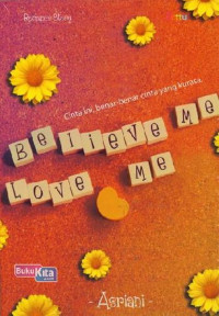 Image of Believe Me, Love Me