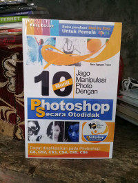 Image of 10 Menit Jago Manipulasi Photo Dengan Photoshop Secara Otodidak