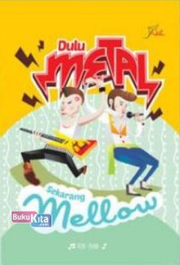 Image of Dulu Metal Sekarang Mellow