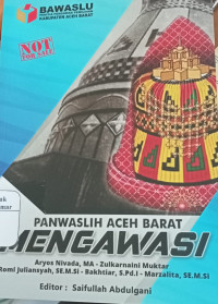 Image of PANWASLIH ACEH BARAT MENGAWASI : lAPORAN kENERJA Panwaslih Kabupaten Aceh Barat