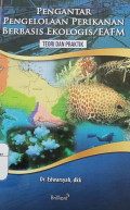 Pengantar Pengelolaan Perikanan Berbasis Ekologis / EAFM