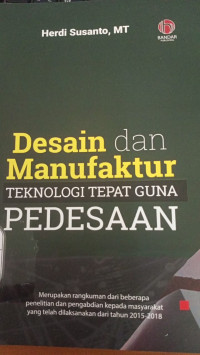 Desain dan Manufaktur Teknologi tepat guna Pedesaan