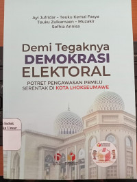 Demi Tegaknya Demokrasi Elektoral