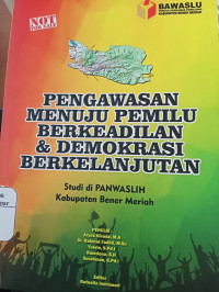 Image of Pengawasan Menuju Pemilu Berkeadilan dan Demokrasi Berkelanjutan