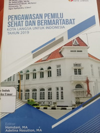 Image of Pengawasan Pemilu Sehat dan Bermartabat : Kota Langsa Untuk Indonesia Tahun 2019