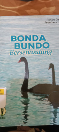 Bonda Bondo bersenandung ( D. Kemalawati )