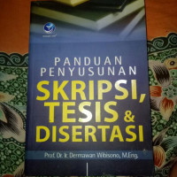 Panduan penyusunan skripsi, tesis dan disertasi