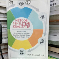 Image of Metode Penelitian Kualitatif : sebuah upaya mendukung penggunaan penelitian kuallitatif dalam berbagai disiplin ilmu, cet.3