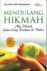 Image of Mendulang Hikamh : Ada hikmah dalam setiap keadaan dan waktu, cet.1