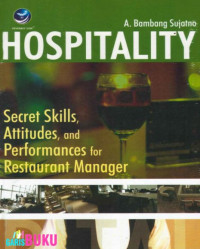 Image of Hospitality : Secret skill, attitudes, and perfomances for restaurant manager, cet.1