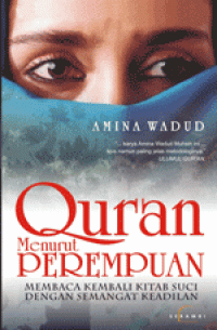 Quran Menurut Perempuan : Membaca Kembali Kita Suci Dengan Semangat Keadilan