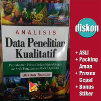 Analisis Data Penelitian Kualitatif  Pemahaman Filosofis dan Metodologis Ke Arah Penguasaan Model Aplikasi