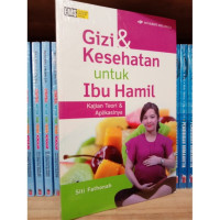 Image of Gizi & Kesehatan untuk Ibu Hamil (kajian teori dan aplikasinya