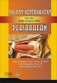 ASUHAN KEPERAWATAN ADA KLIEN DENGAN GANGGUAN SISTEM PERSARAFAN