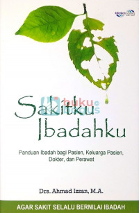 Image of Sakitku Ibadahku
