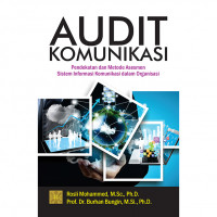 Image of Audit komunikasi : Pendekatan dan metosde asesmen sistem informasi komunikasi dalam organisasi