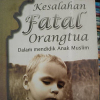 Image of Kesalahan Fatal Orangtua Dalam Mendidik Anak Muslim