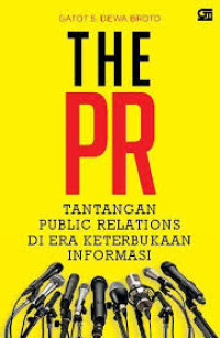 Image of The PR: Tantangan Public Relations Di Era Keterbukaan Informasi