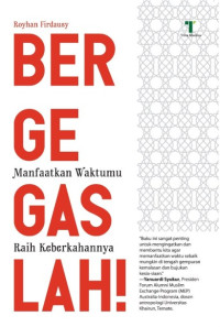 Image of Bergegaslah: Manfaatkan Waktumu Raih Keberkahannya