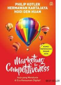 Image of Marketing For Com[etitiveness: Asia Yang Mendunia Pada EraKonsumen Digital