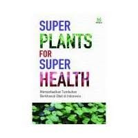 Image of Super Plants For Super Health
