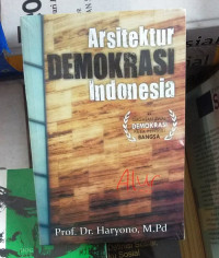 Arsitektur Demokrasi Indonesia