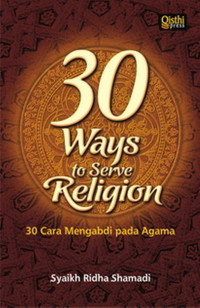 30 Ways To Serve Religion = 30 Cara Mengabdi Pada Agama