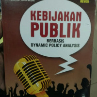 Image of Kebijakan Publik Berbasis Dynamic Policy Analysis