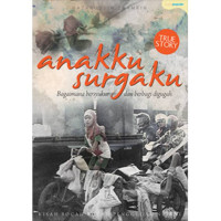 Image of Anakku Surgaku : Bagaimana bersyukur dan berbagi digugah
