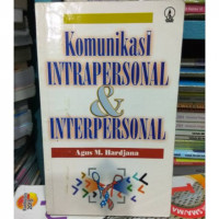 Komunikasi INTRAPERSONAL dan INTERPERSONAL