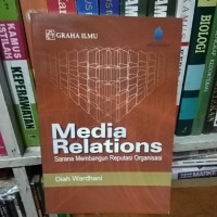 Image of Media Relations: Sarana Membangun Reputasi Organisasi
