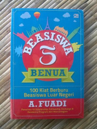 Image of Beasiswa 5 Benua : 100 Kiat Berburu Beasiswa Luar Negeri