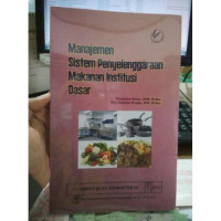 Image of Manajemen Sistem Penyelenggaraan Makanan Institusi Dasar