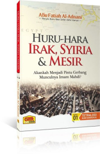 Image of Huru - Hara Irak, Syiria dan Mesir : Akankah Menjadi Pintu Gerbang Munculnya Imam Mahdi