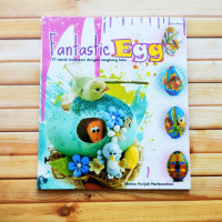 Image of Fantastic Egg : 17 teknik berkreasi dengan cangkang telur