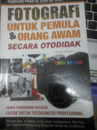 Image of Fotografi Untuk Pemula dan Orang awam Secara Otodidak