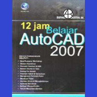 Image of 12 Jam Belajar AutoCAD 2007. Edisi 1