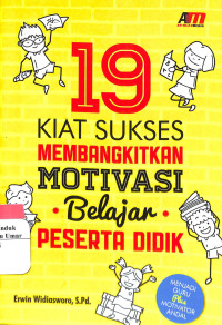 Image of 19 Kiat Sukses Membangkitkan Motivasi Belajar Peserta Didik