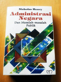Administrasi Negara Dan Masalah-masalah Publik. Ed 1