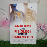 Anatomi dan Fisiologi Untuk Paramedis