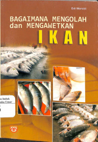 Bagaimana mengolah dan mengawetkan Ikan