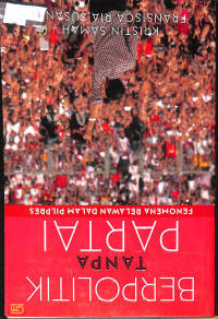 Image of Berpolitik Tanpa Partai: Fenomena Relawan Dalam Pilpres