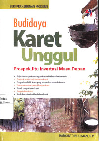Image of Budidaya Karet Unggul :Prospek Jitu Investasi Masa Depan