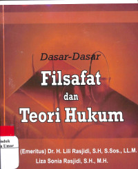 Dasar - dasar filsafat dan teori hukum