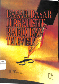 Image of Dasar-Dasar Jurnalistik Radio dan Televisi